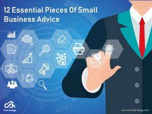 12 Essential Pieces Of Small Business Advice